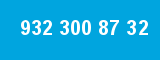 932 300 87 32 932 300 87 32